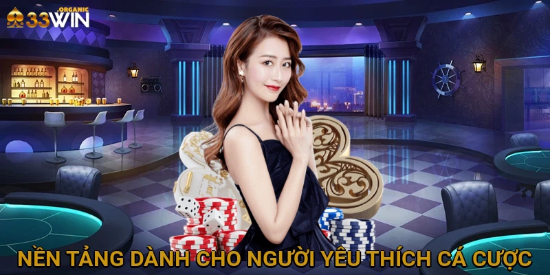 Nền tảng dành cho người yêu thích cá cược