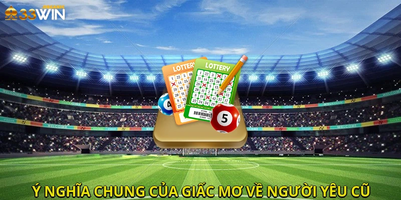 Ý nghĩa chung của giấc mơ về người yêu cũ